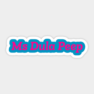 Dula Peep Sticker